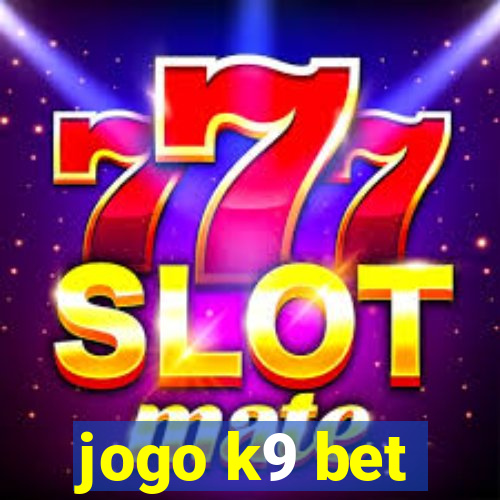 jogo k9 bet